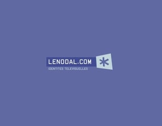 Lenodal : Toutes les identités visuelles des chaînes de télévision de 70 à aujourd'hui !